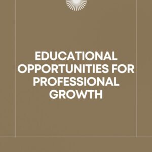 Educational opportunities for professional growth.